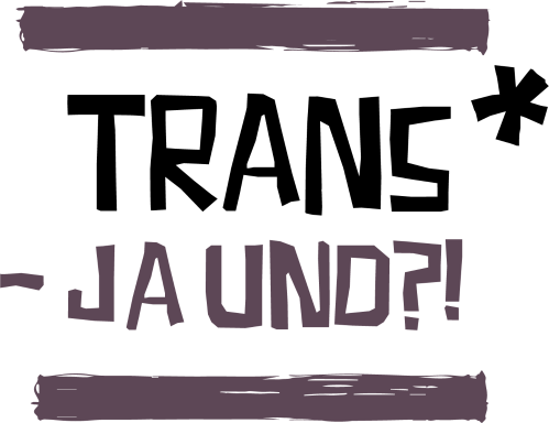 Logo Trans* – Ja und?!